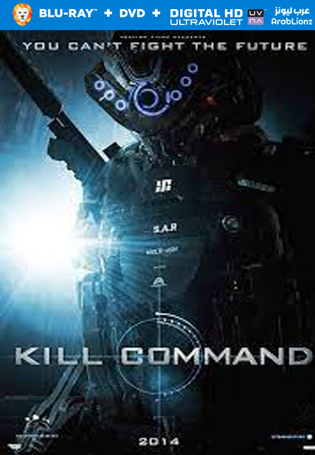 مشاهدة فيلم Kill Command 2016 مترجم اون لاين