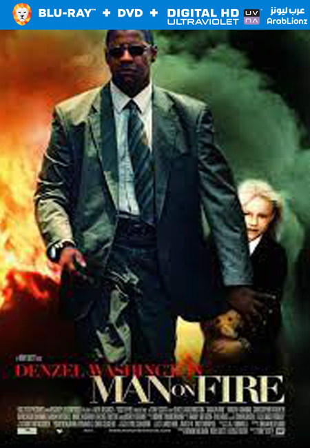 مشاهدة فيلم Man on Fire 2004 مترجم اون لاين