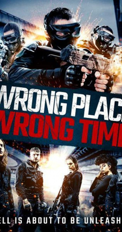 Wrong Place, Wrong Time 2021 مترجم