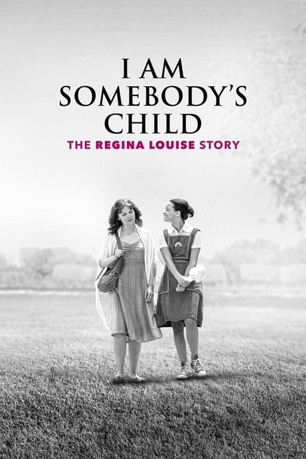 فيلم I Am Somebody’s Child: The Regina Louise Story 2019 مترجم اون لاين