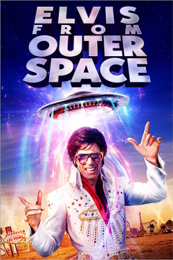 Elvis from Outer Space 2020 مترجم