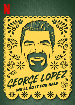 George Lopez: We'll Do It for Half 2020 مترجم