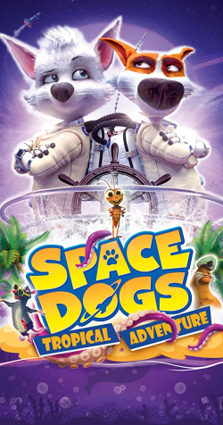 Space Dogs: Tropical Adventure 2020 مترجم