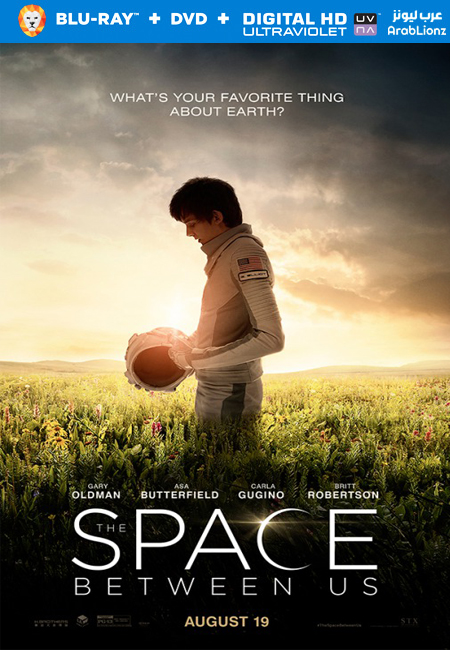 مشاهدة فيلم The Space Between Us 2017 مترجم