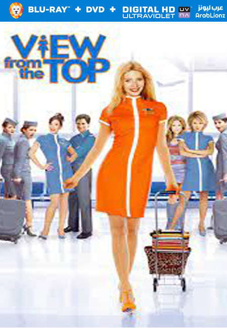 مشاهدة فيلم View from the Top 2003 مترجم اون لاين