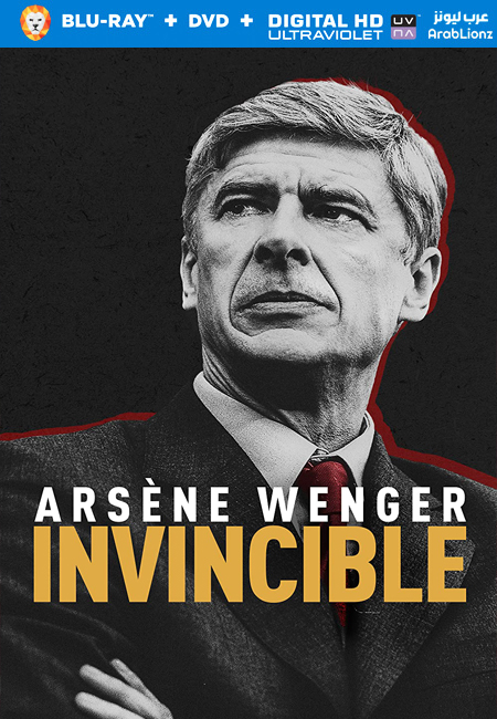 مشاهدة فيلم Arsne Wenger Invincible 2021 مترجم اون لاين