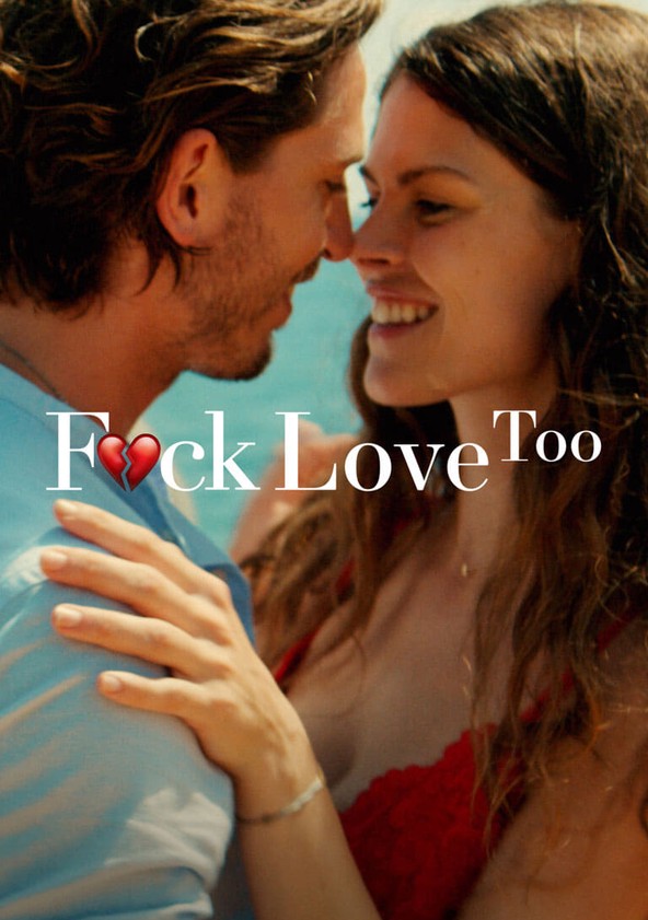 مشاهدة فيلم F*ck Love Too 2022 مترجم اون لاين