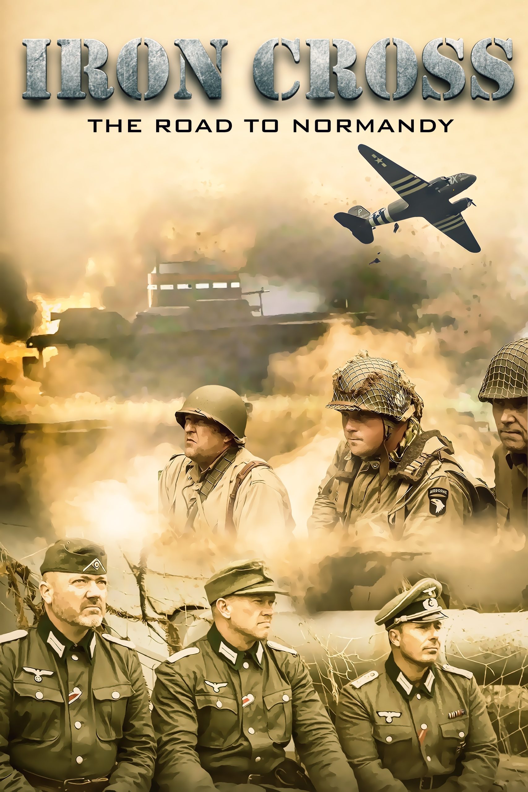 مشاهدة فيلم Iron Cross The Road to Normandy 2022 مترجم اون لاين