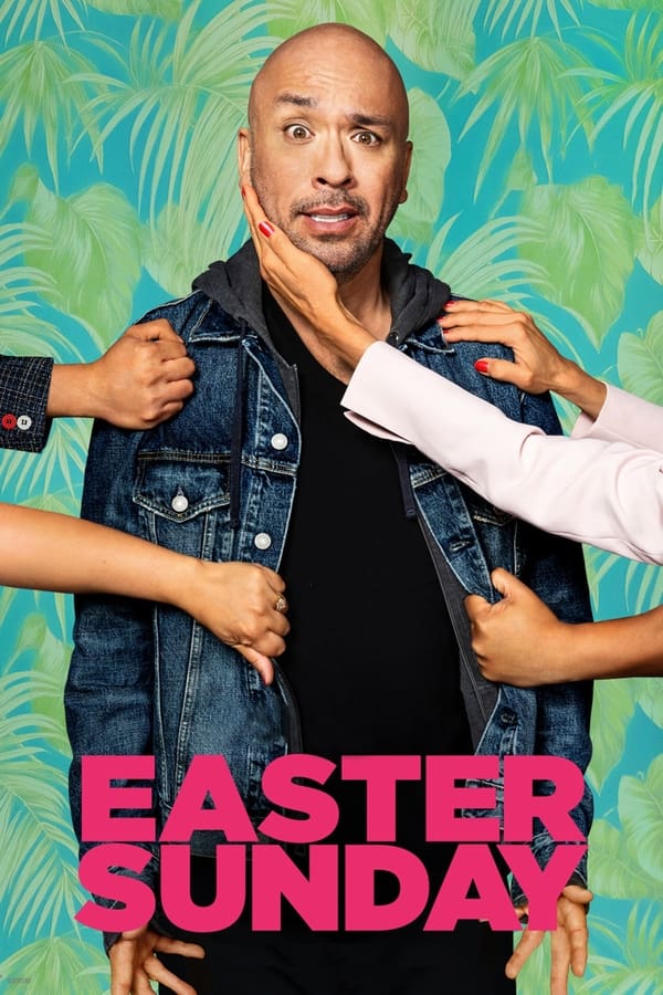 مشاهدة فيلم Easter Sunday 2022 مترجم اون لاين