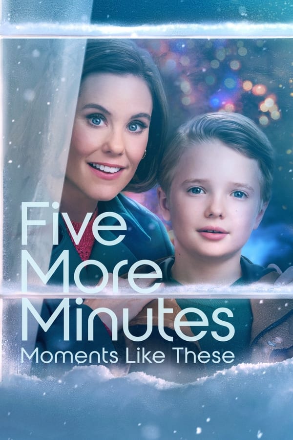 مشاهدة فيلم Five More Minutes: Moments Like These 2022 مترجم اون لاين