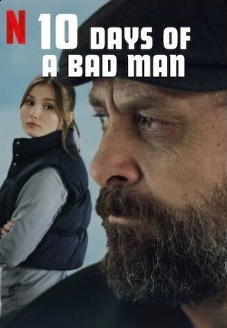 مشاهدة فيلم 10 Days of a Bad Man 2023 مدبلج للعربية