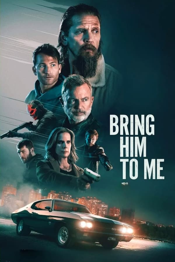 مشاهدة فيلم Bring Him to Me 2023 مترجم اون لاين