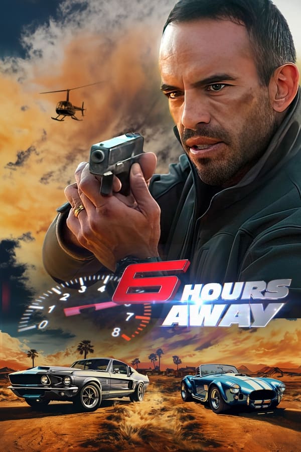 مشاهدة فيلم 6 Hours Away 2024 مترجم اون لاين