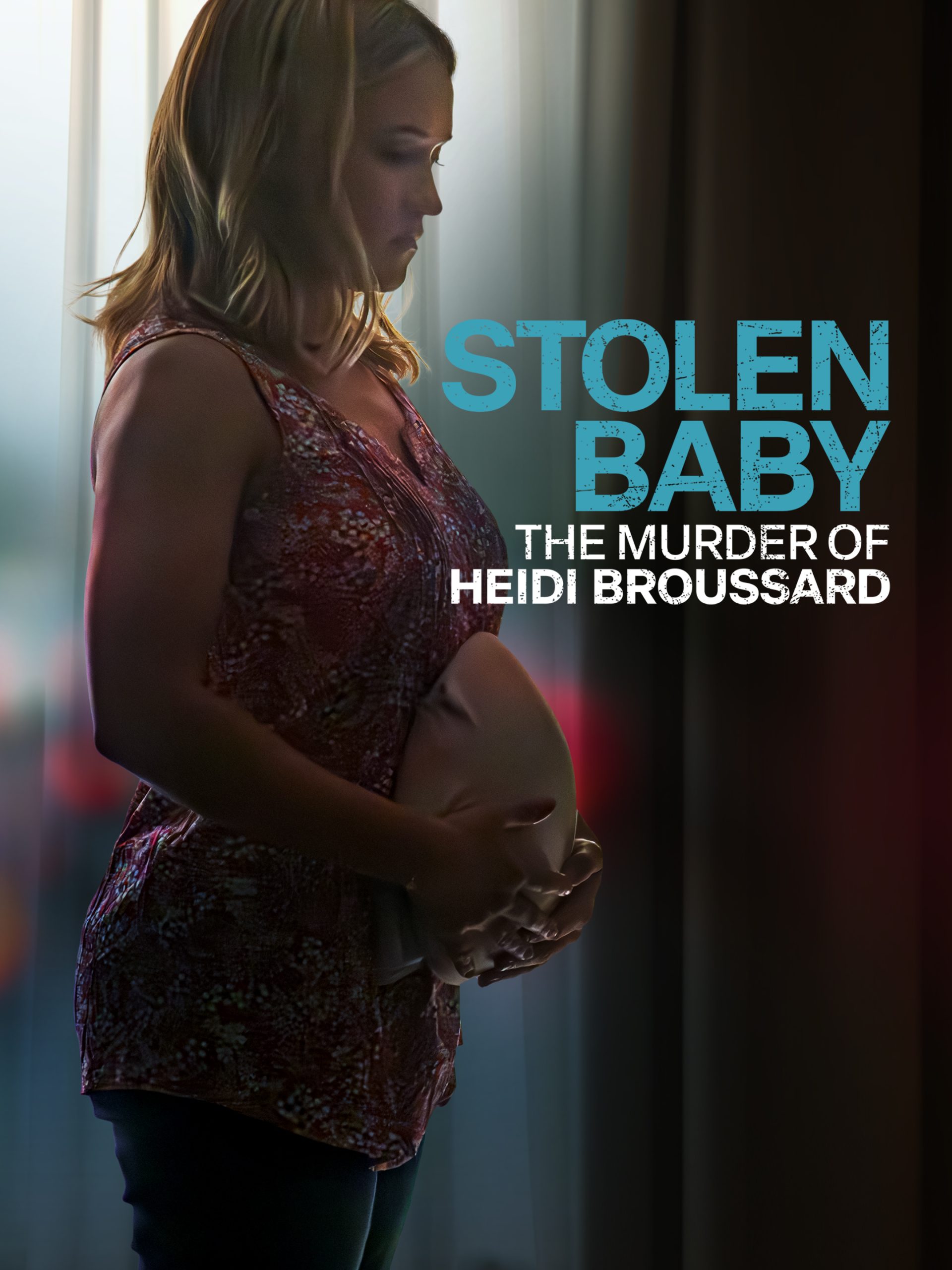 مشاهدة فيلم Stolen Baby: The Murder of Heidi Broussard 2023 مترجم اون لاين