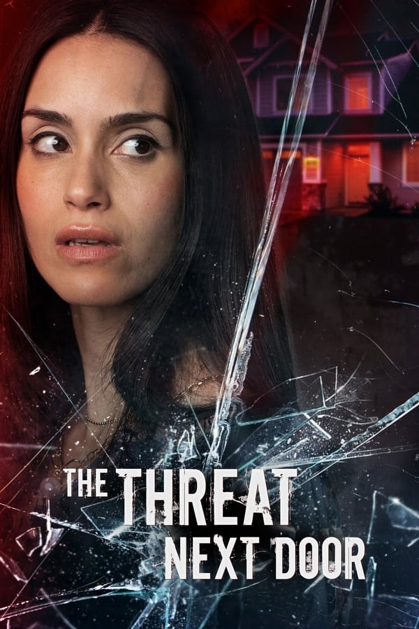 مشاهدة فيلم The Threat Next Door 2023 مترجم اون لاين