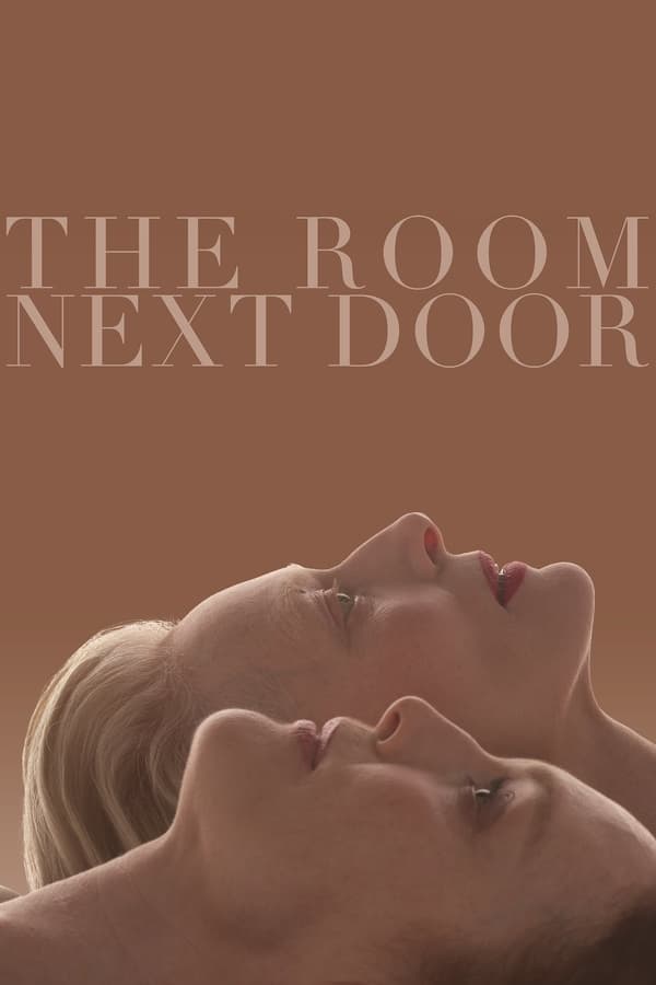 مشاهدة فيلم The Room Next Door 2024 مترجم اون لاين